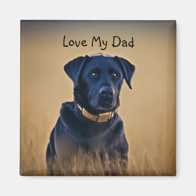 Love My Dad Black Lab Magnet (Front)