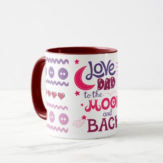 Love My dad to the Moon and Back Coffee Mug