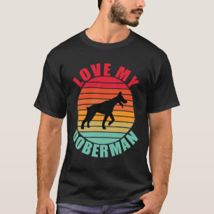 Love My Doberman T-Shirt