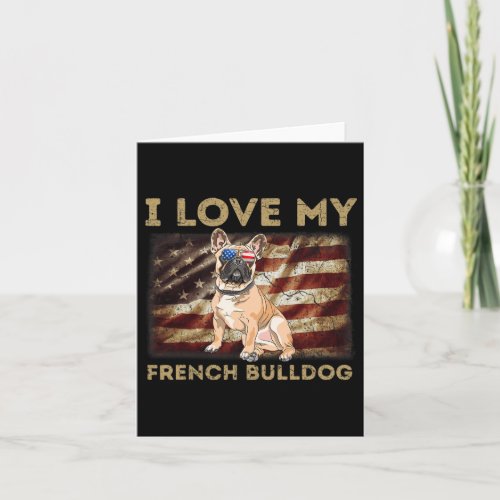 Love My French Bulldog Dad Mom American Flag Weine Card