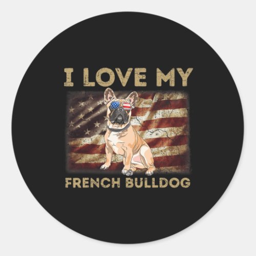 Love My French Bulldog Dad Mom American Flag Weine Classic Round Sticker