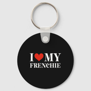 Love My Frenchie  Keychain