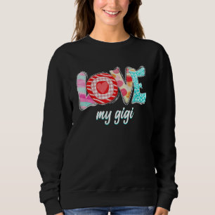 Love My Gigi Happy Mothers Day Sweatshirt