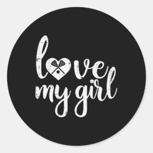 Love My Girl Lacrosse Lax Player Mom Dad Boyfriend Classic Round Sticker