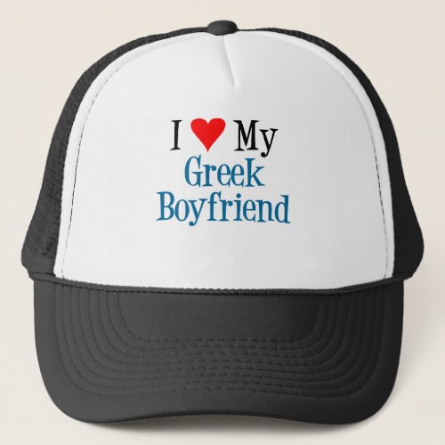 Love My Greek Boyfriend Trucker Hat