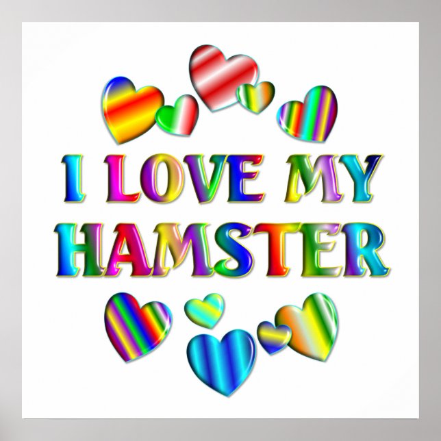 Love My Hamster Poster (Front)