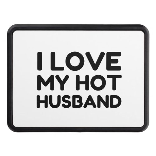 LOVE MY HOT HUSBAND HITCH COVER