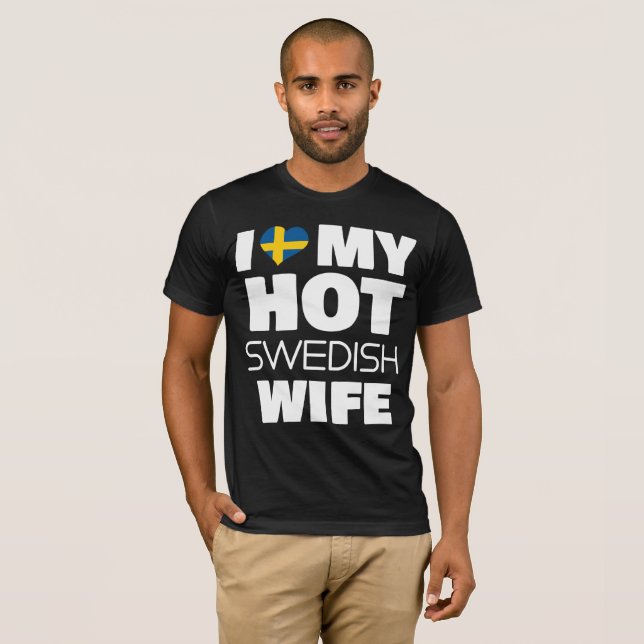 Love My Hot Swedish Wife Married Smoking Hot Swede T-Shirt (Front Full)