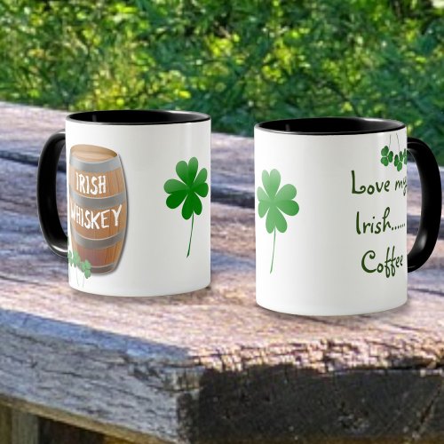 Love my Irish Coffee Whiskey Barrel Shamrock Mug