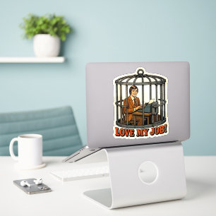 Love My Job Retro Office Cage Satire Meme Sticker
