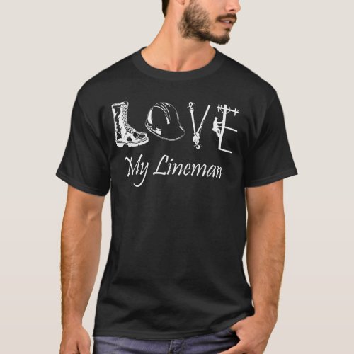 Love My Lineman Wife Husband Lineworker Girlfriend T_Shirt