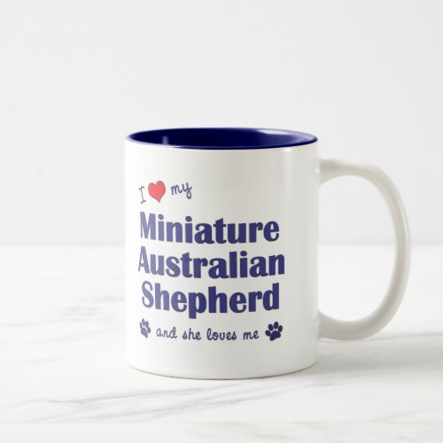 Love My Miniature Australian Shepherd Female Dog Two_Tone Coffee Mug