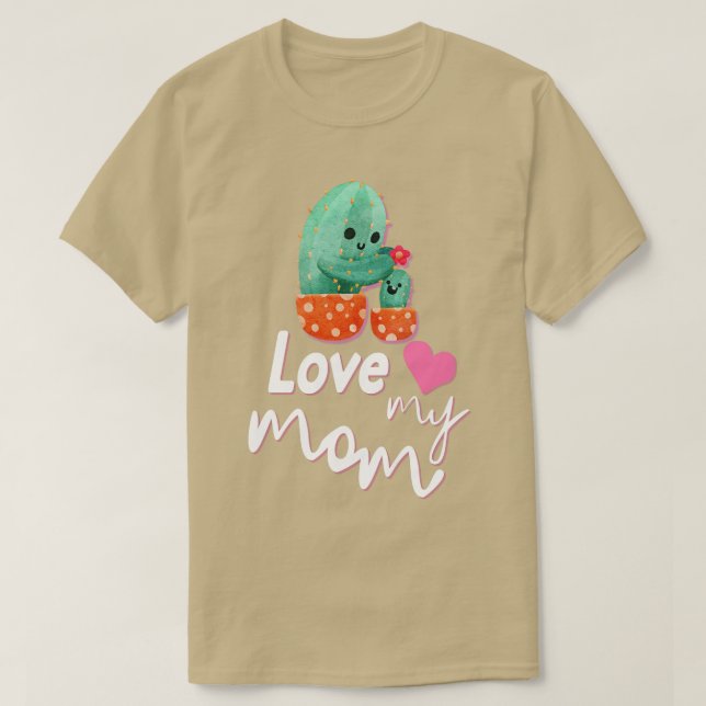 Love my mom  T-Shirt (Design Front)