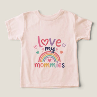 Love My Mommies Toddler Girl T-shirt