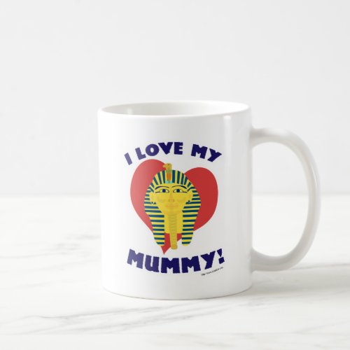 Love My Mummy Coffee Mug