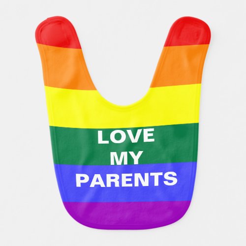 Love My Parents Rainbow Pride Flag Baby Bib