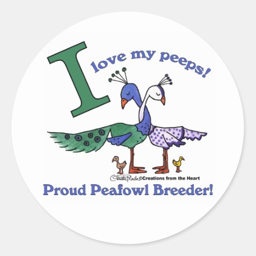 Love My Peeps_Breeders Classic Round Sticker