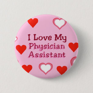 Love My Physician Assistant Button