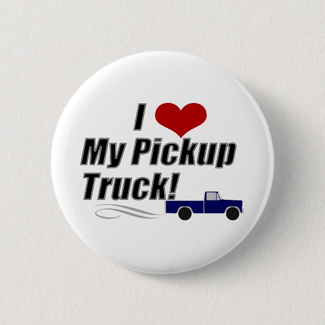 Love My Pickup Truck, Funny Scott Brown Political Button (Front)