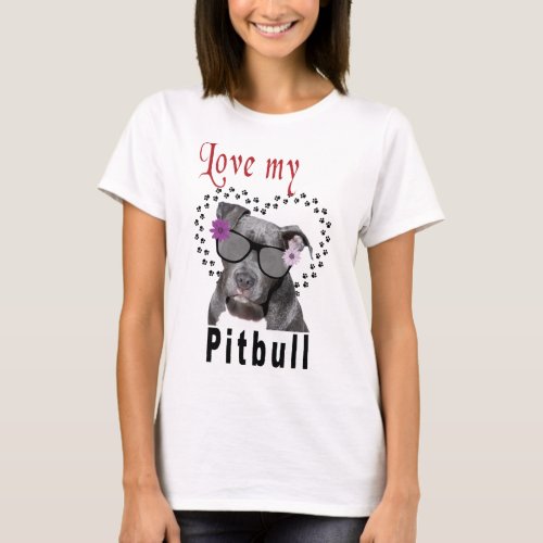 Love My Pitbull in Sunglasses T_Shirt