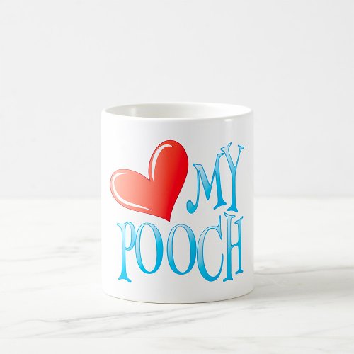 Love My Pooch Coffee Mug