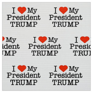 Love My President Trump Fabric