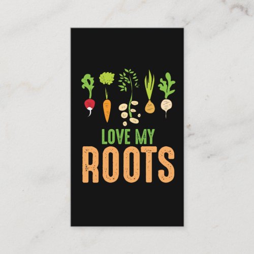 Love my Roots Vegetables Gardener Funny Gardening Business Card