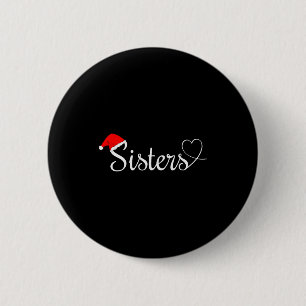 Love My Sister Cute Christmas Sisters Button