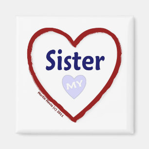 Love My Sister Magnet