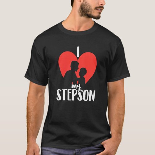 Love My Stepson Fathers Day Stepdad Stepfather T_Shirt