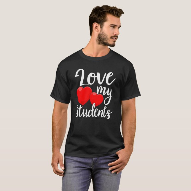 Love My Students Heart Valentine S Day School Funn T-Shirt (Front Full)