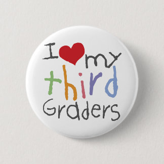 Love My Third Graders Button