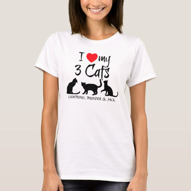Love My THREE Cats T-Shirt (Front)