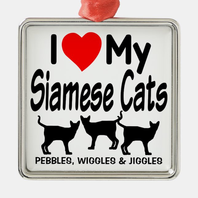 Love My Three Siamese Cats Metal Ornament (Front)