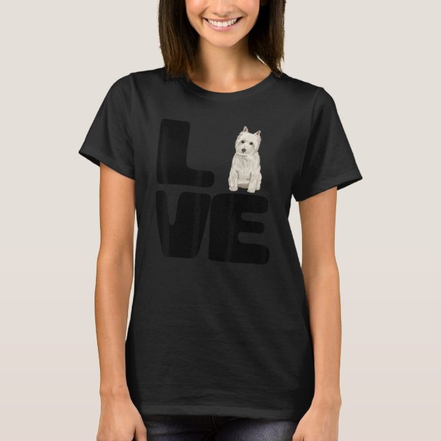 Love My West Highland White Terrier Dog T-Shirt (Front)