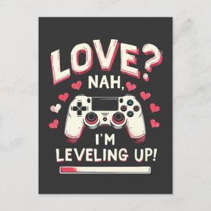 Love Nah I’m Leveling Up Gaming Valentine Day Holiday Postcard