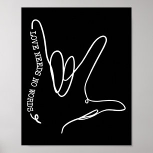 Love Need No Word Asl Autism Awareness Sped Teache Poster