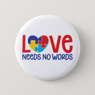 Love Needs No Words | Autism Awareness Button