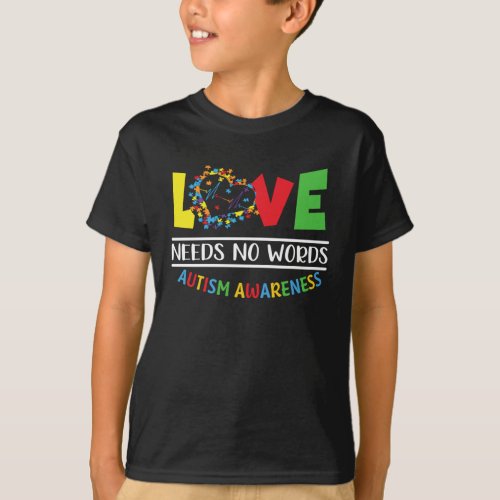 Love Needs No Words Autism Awareness Day Gifts T_Shirt