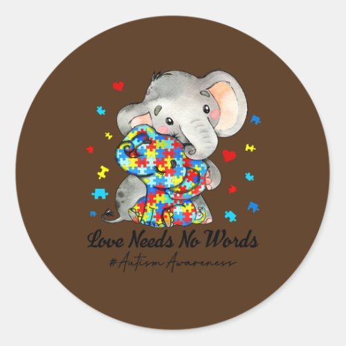 Love Needs No Words Autism Awareness Elephant Classic Round Sticker
