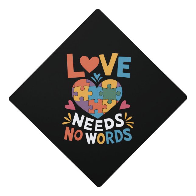 Love Needs No Words Autism Awareness Graduation Cap Topper (Front)