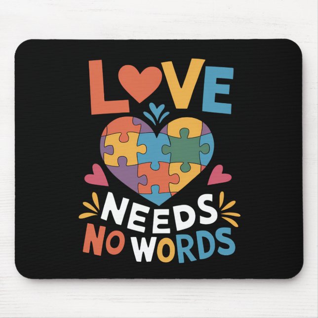 Love Needs No Words Autism Awareness Mouse Pad (Front)