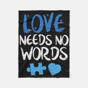 Love Needs No Words Autism Awareness Shirt Mom Dad Fleece Blanket