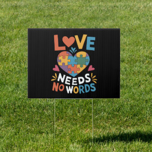 Love Needs No Words Autism Awareness Sign
