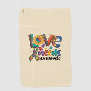 Love Needs No Words - Autism Awareness Sunflower Golf Towel