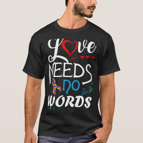 Love Needs No Words Autism Awareness Support Women T_Shirt
