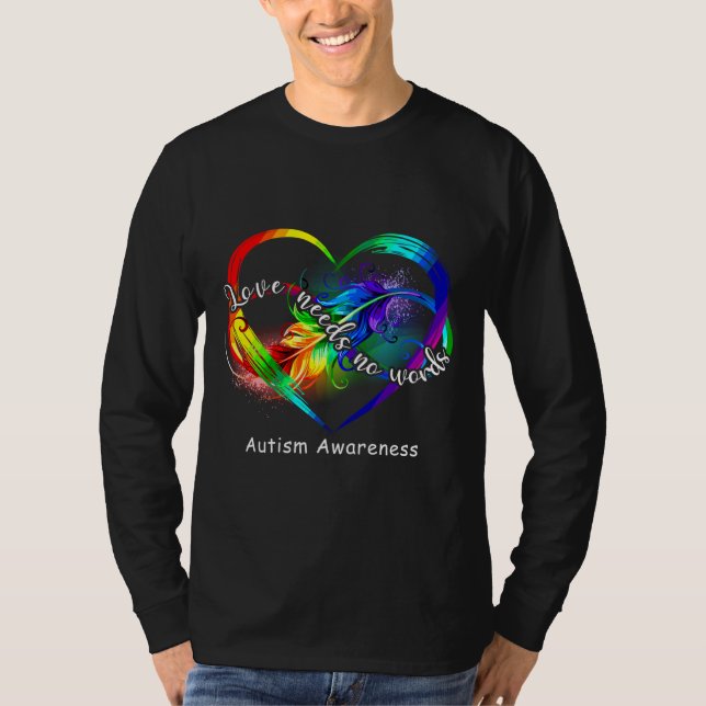Love Needs No Words Autism Speaks Rainbow Infinity T-Shirt (Front)