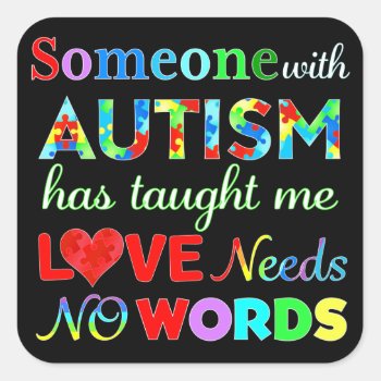 Love Needs No Words Autism Square Sticker by AutismSupportShop at Zazzle