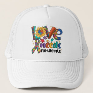 Love Needs No Words Autism Trucker Hat