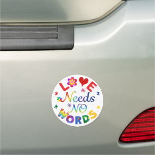 Love Needs No Words Car Magnet